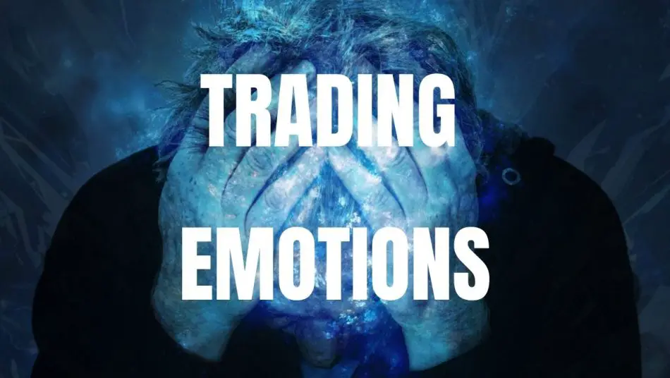 CONTROL OF EMOTIONS IN TRADING