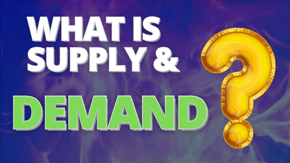 WHAT IS SUPPLY AND DEMAND